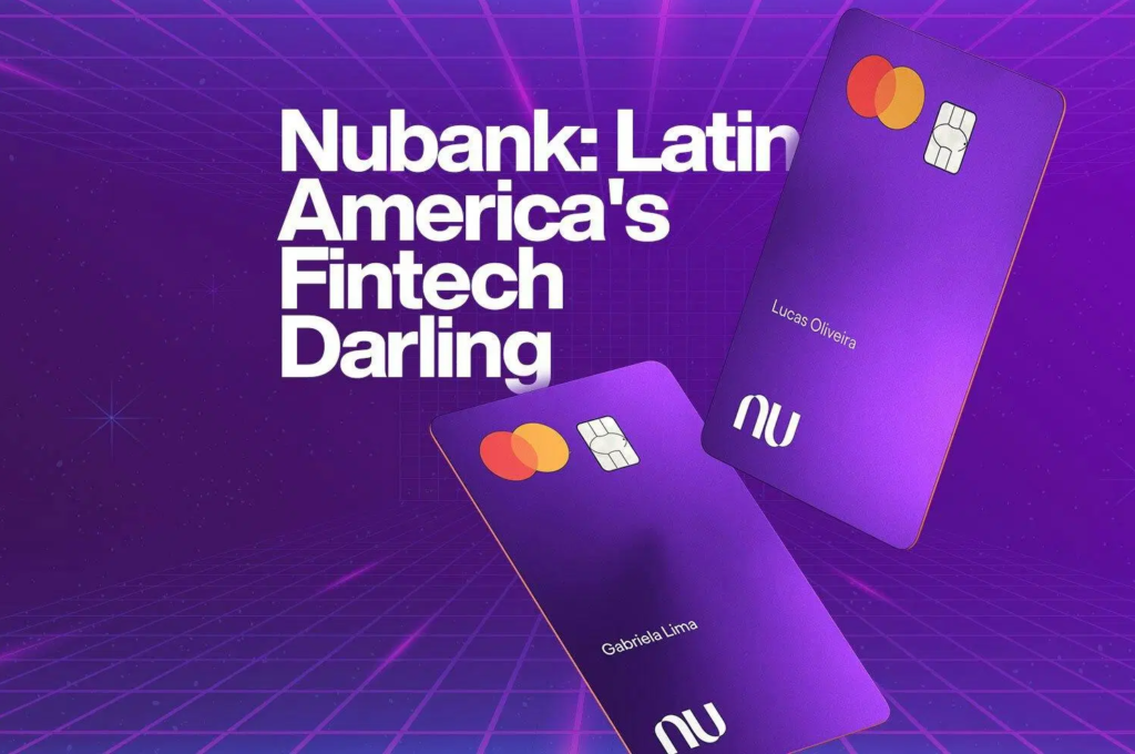 🏦 NU Holdings: LatAm’s Fintech Ecosystem